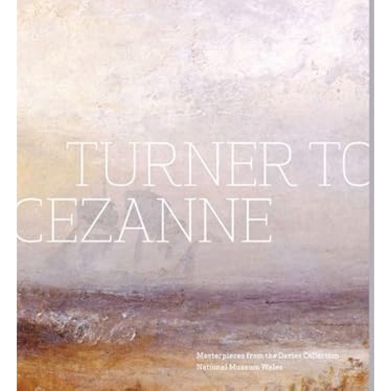 Turner to Cezanne: Masterpieces from the Davies Collection, National Museum Wales
