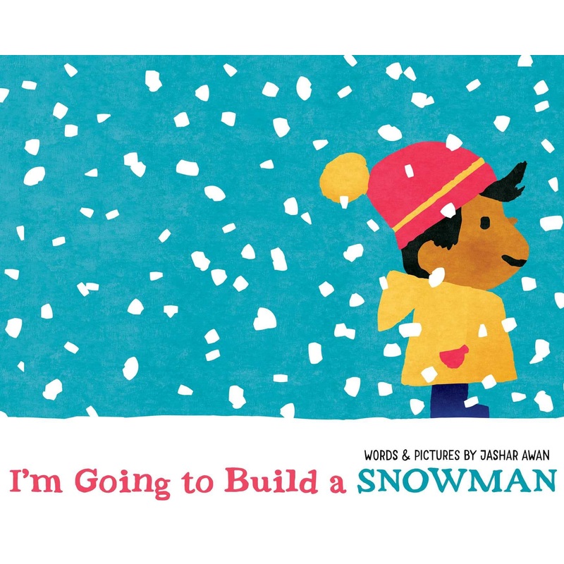 I’m Going to Build a Snowman Hardcover