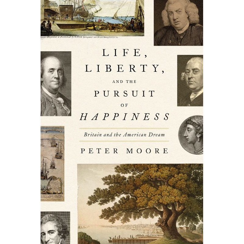 Life, Liberty, and the Pursuit of Happiness: Britain and the American Dream Hardcover