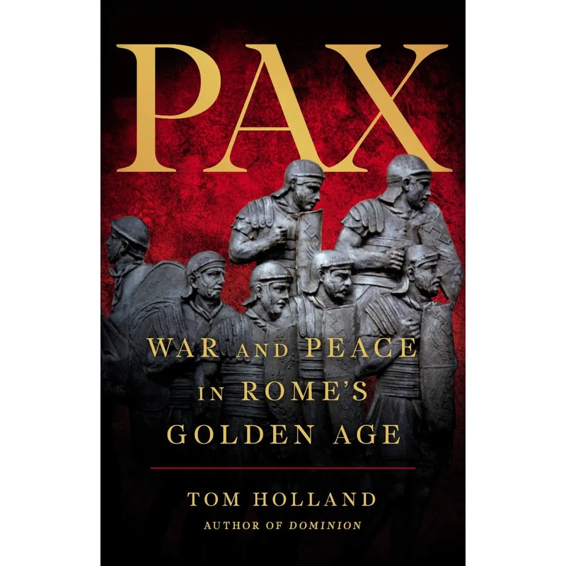 Pax: War & Peace in Rome’s Golden Age