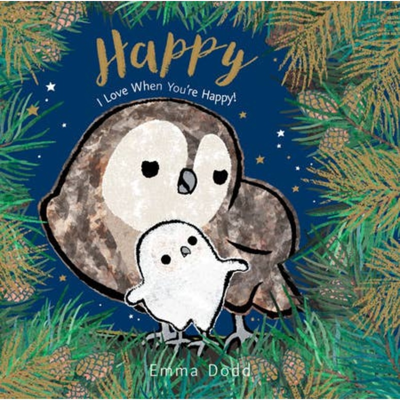 Happy, I Love When You’re Happy by Emma Dodd