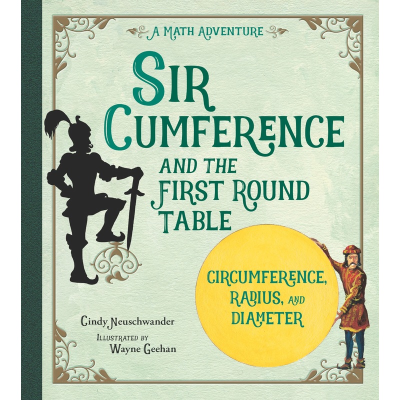 Sir Cumference and the First Round Table