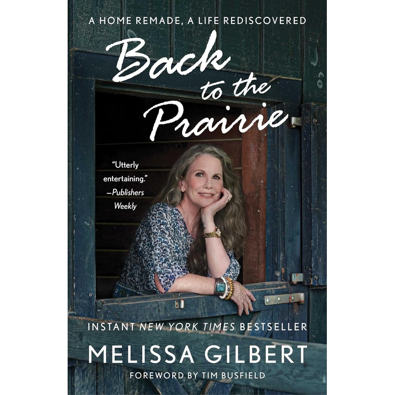 Back to the Prairie: A Home Remade, a Life Rediscovered Paperback