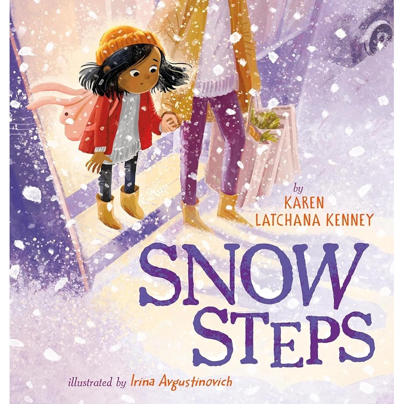 Snow Steps by Karen Latchana Kenney, Irina Avgustinovich