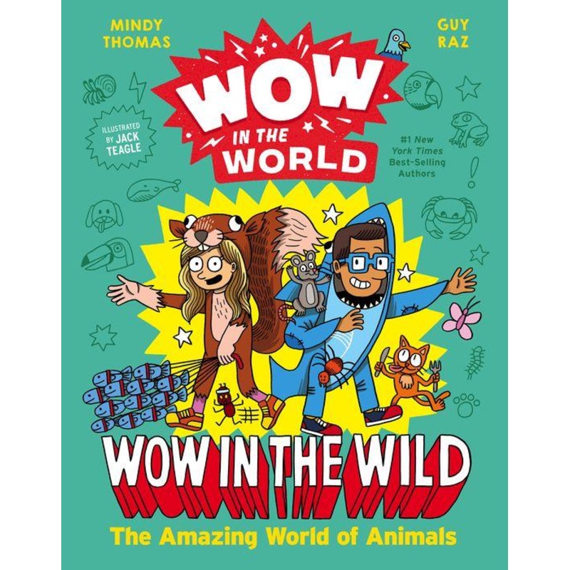 Wow in the World : Wow in the Wild: The Amazing World of Animals Hardcover