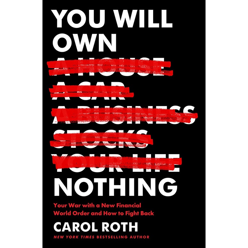 You Will Own Nothing: Your War with a New Financial World Order and How to Fight Back Hardcover
