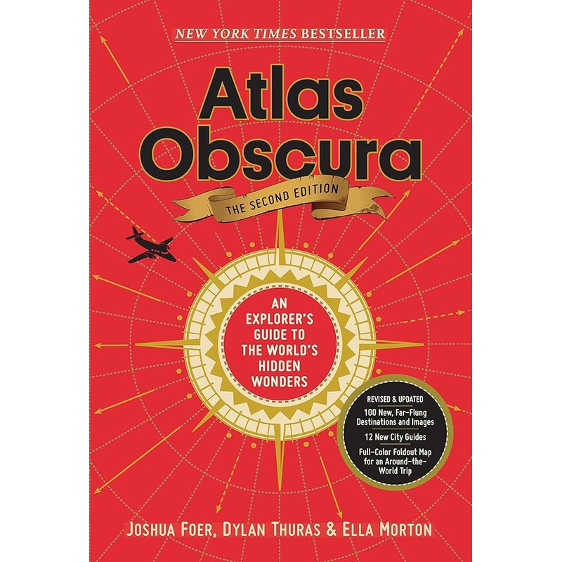 Atlas Obscura, 2nd Edition: An Explorer’s Guide to the World’s Hidden Wonders