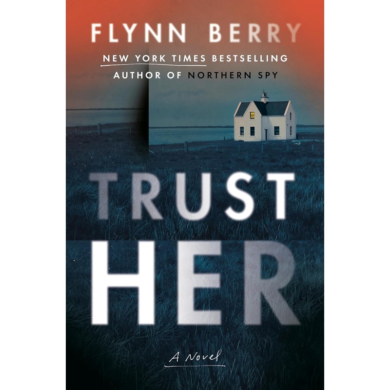 Trust Her: A Novel Hardcover