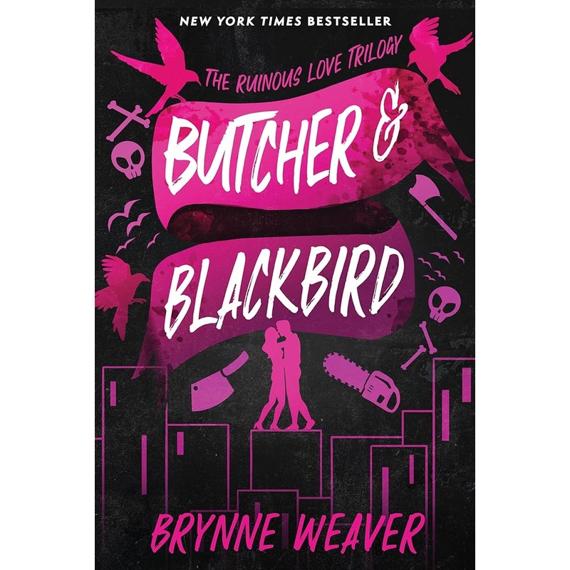 Butcher & Blackbird: The Ruinous Love Trilogy (The Ruinous Love Trilogy, 1) by Brynne Weaver
