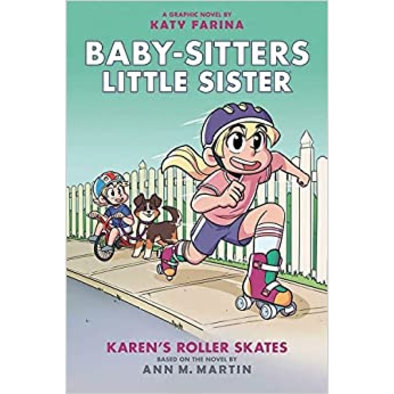Karen’s Roller Skates (Baby-sitters Little Sister Graphic Novel #2)