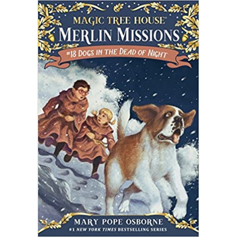 Magic Tree House 18 – Merlin Missions – Dogs in the Dead of Night