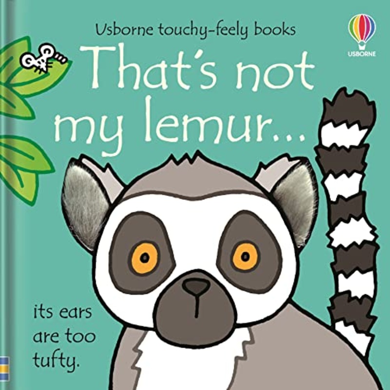 That’s Not My Lemur (Usborne Touchy-Feely Board Books) By Fiona Watt