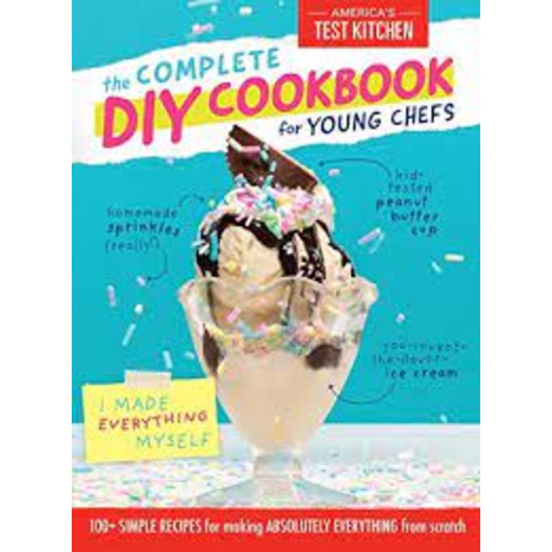 The Complete DIY Cookbook for Young Chefs
