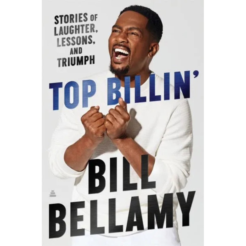 Top Billin’: Stories of Laughter, Lessons, and Triumph Hardcover