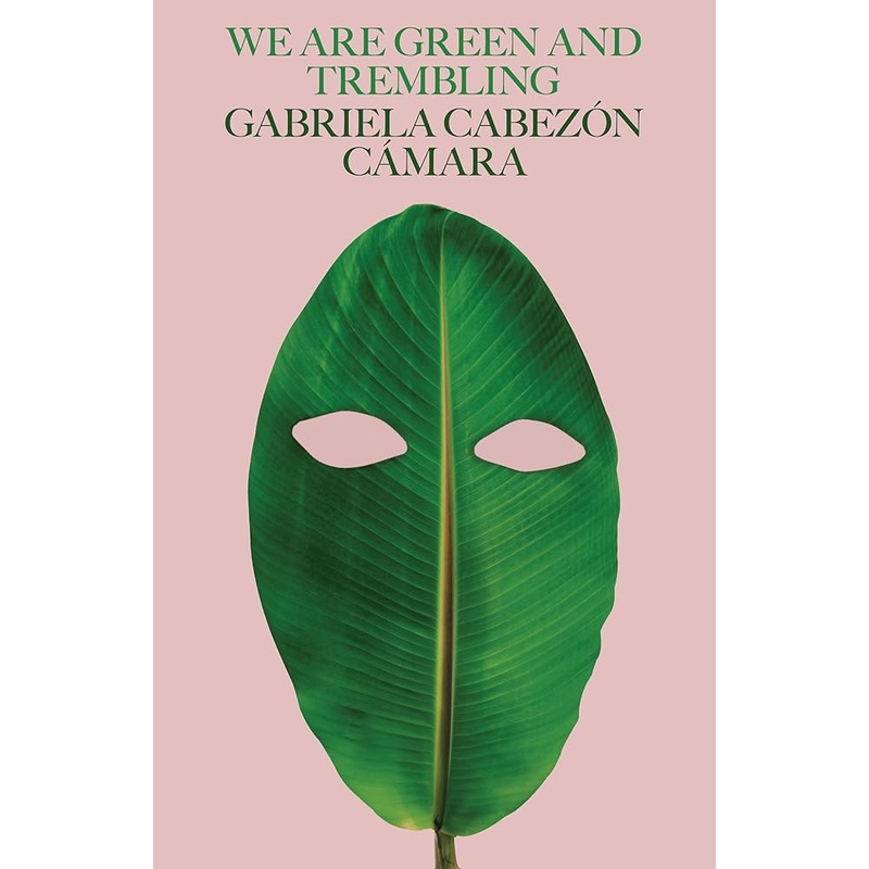 We Are Green and Trembling