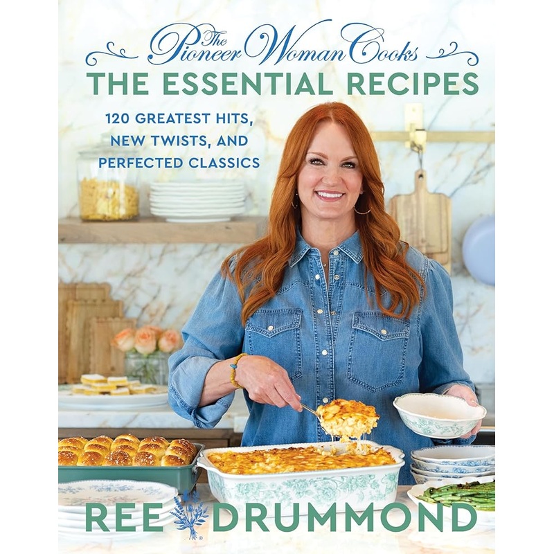 (10/28/25 PREORDER) The Pioneer Woman CooksThe Essential Recipes: 120 Greatest Hits, New Twists, and Perfected Classics (The Pioneer Woman Cooks, 9)