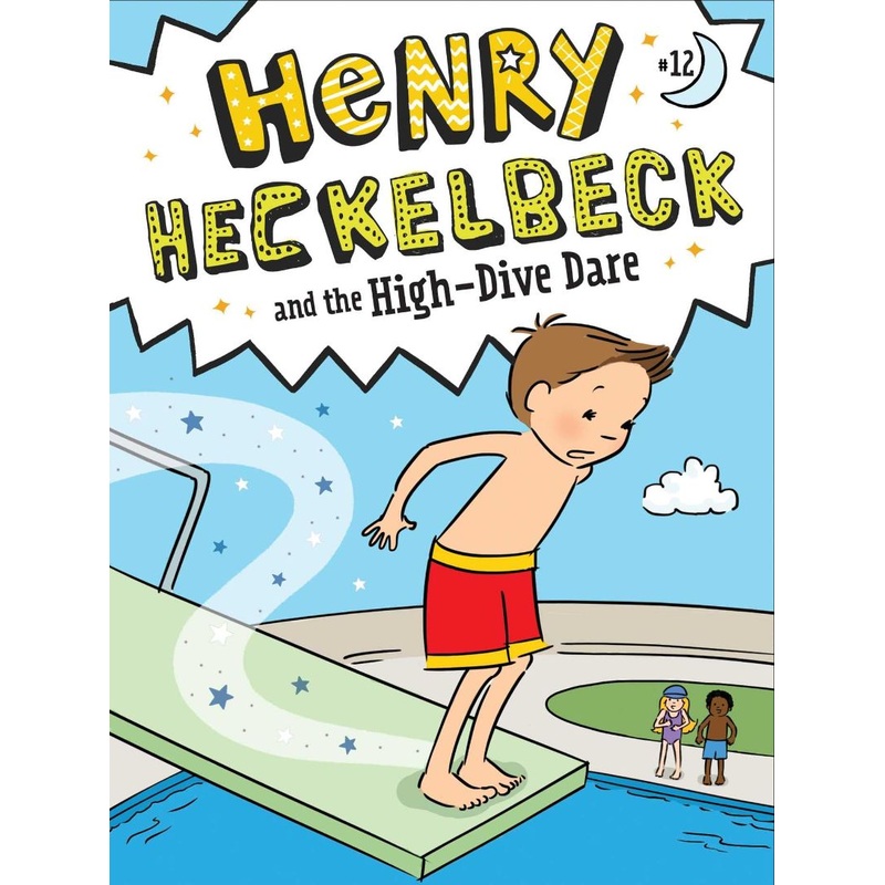 Henry Heckelbeck and the High-Dive Dare (Henry Heckelbeck #12) Hardcover