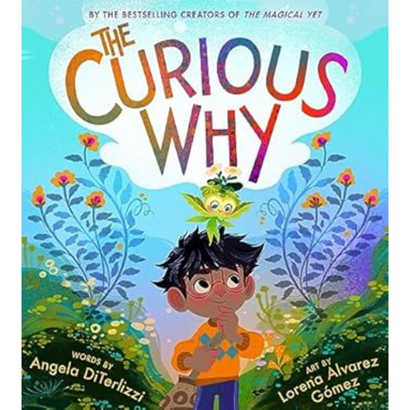 The Curious Why by Angela DiTerlizzi