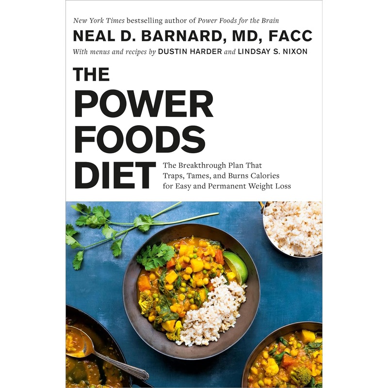 The Power Foods Diet: The Breakthrough Plan That Traps, Tames, and Burns Calories for Easy and Permanent Weight Loss Hardcover