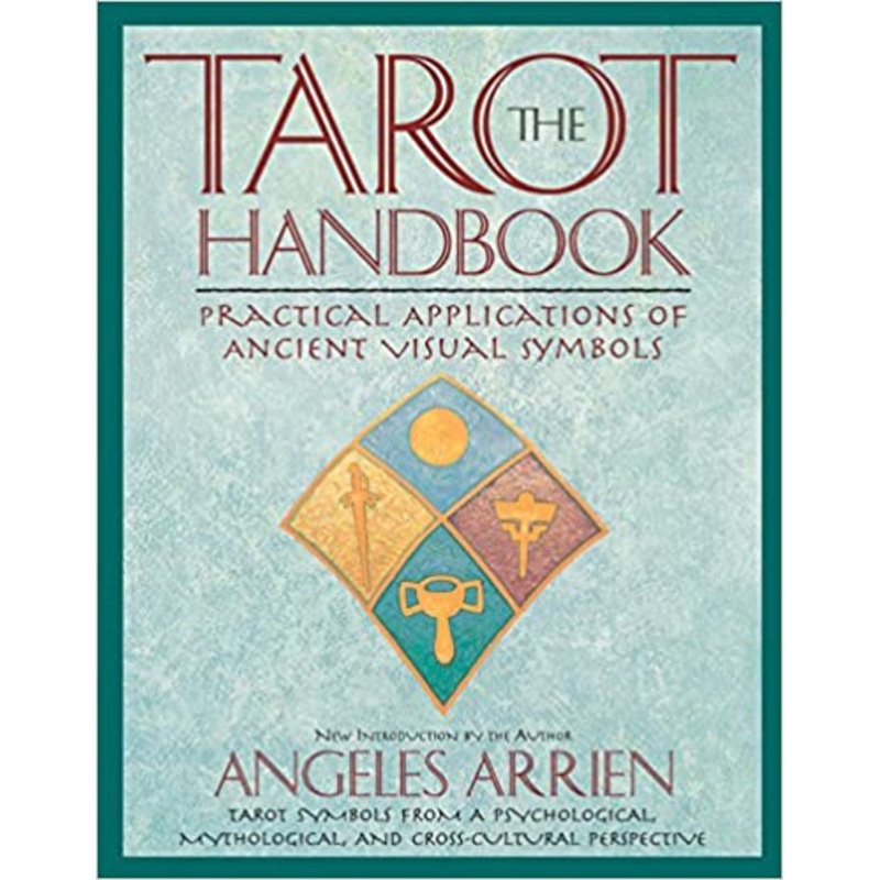 The Tarot Handbook: Practical Applications of Ancient Visual Symbols