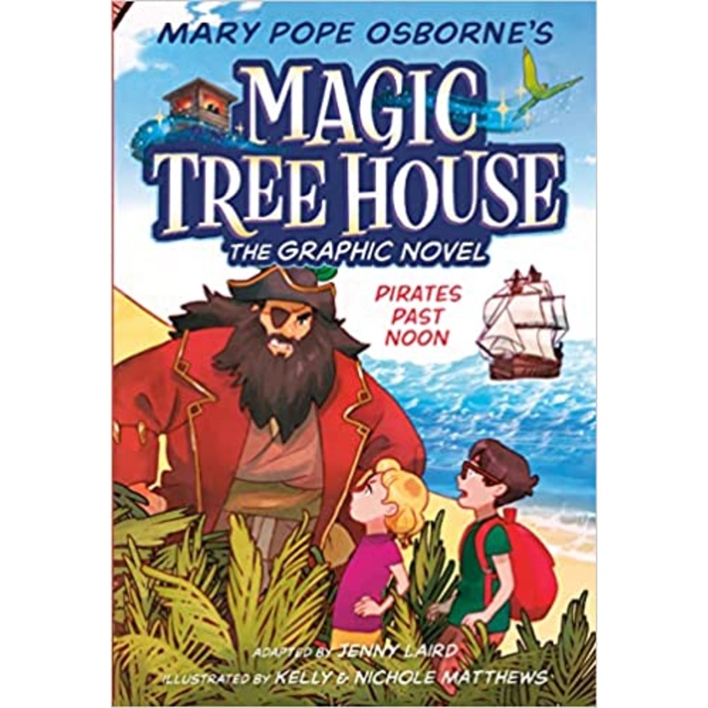 Magic Tree House Graphic Novel 4 – Pirates Past Noon