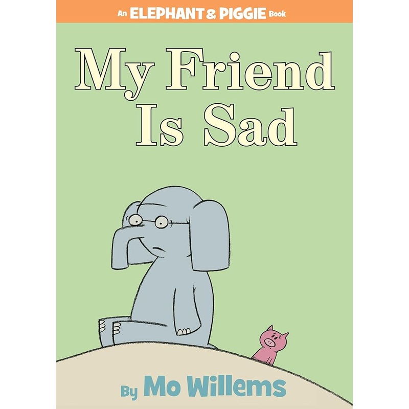 My Friend Is Sad-An Elephant and Piggie Book