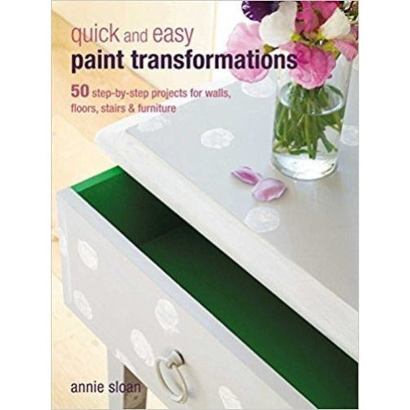 Quick And Easy Paint Transformations 50 Step-by-step Projects For Walls Floors Stairs And Furniture
