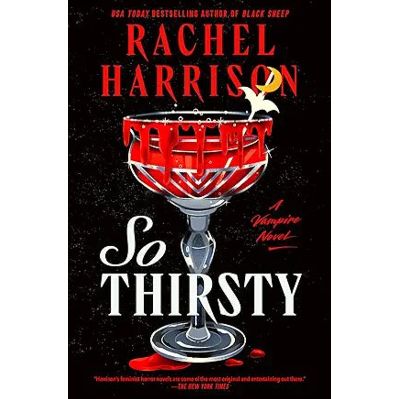 So Thirsty: A Vampire Novel by Rachel Harrison