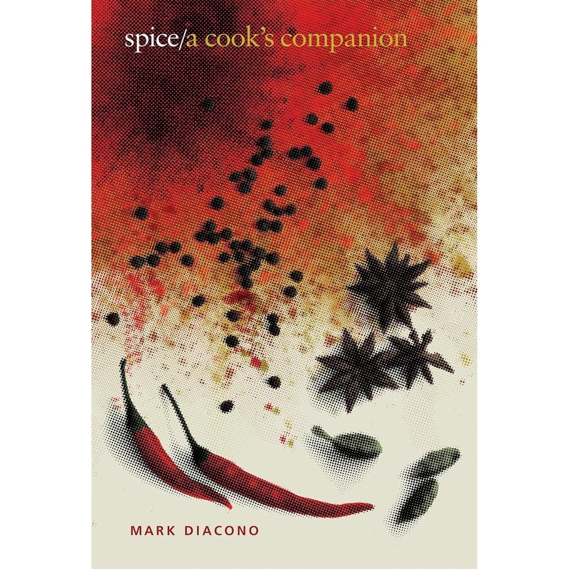 Spice: A Cook’s Companion by Mark Diacono