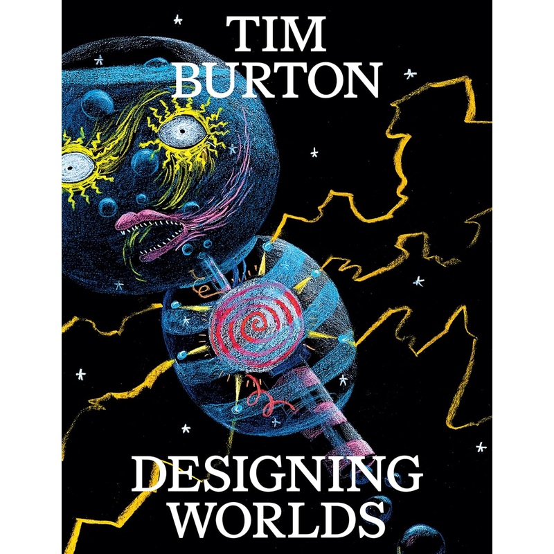 Tim Burton: Designing Worlds (Paperback)