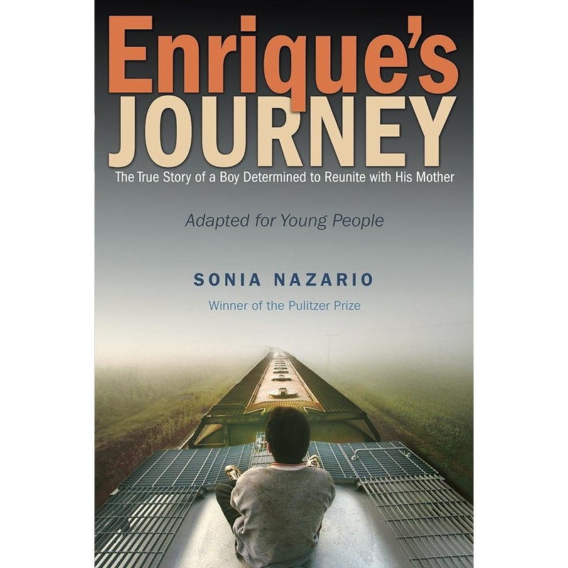 Enrique’s Journey (The Young Adult Adaptation): The True Story of a Boy Determined to Reunite with His Mother
