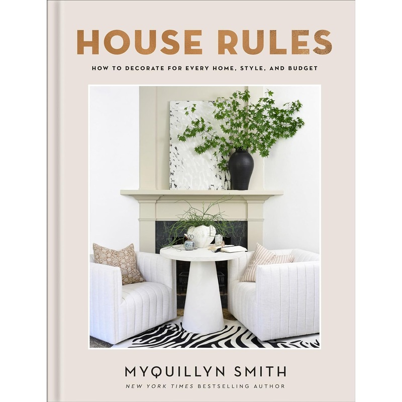House Rules: How to Decorate for Every Home, Style, and Budget Hardcover