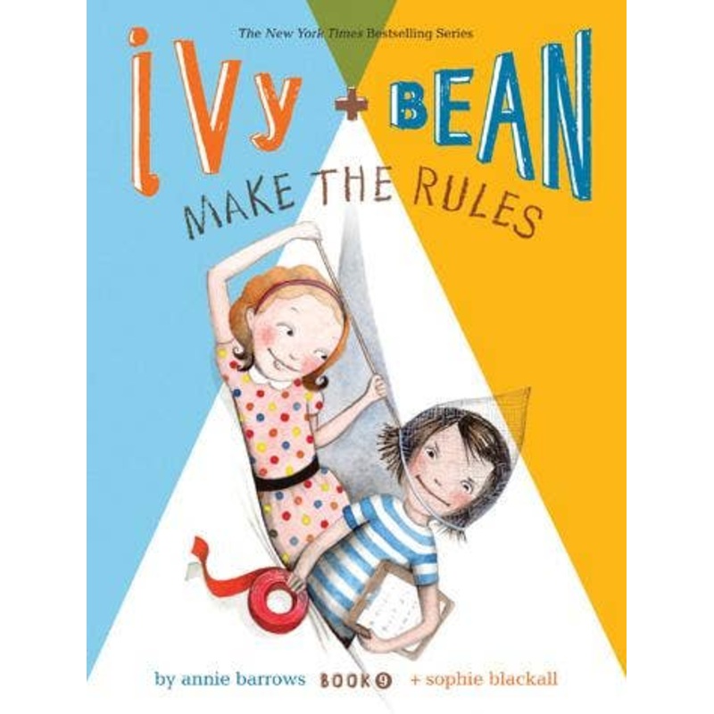 Ivy and Bean Make the Rules: Book 9 by Annie Barrows