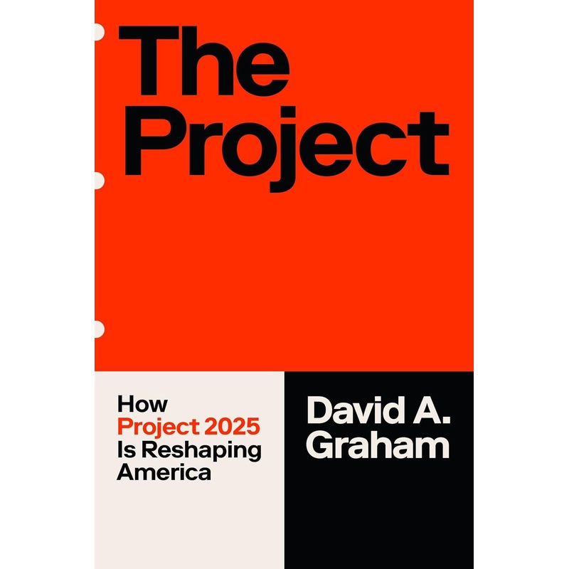 The Project: How Project 2025 Is Reshaping America Paperback