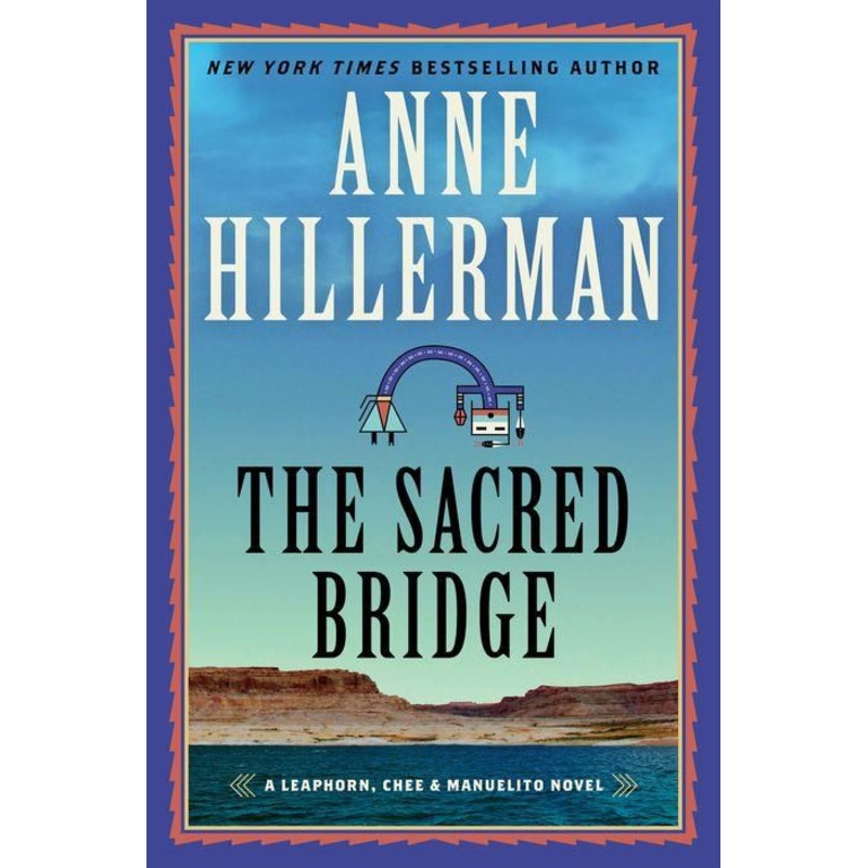 The Sacred Bridge (Leaphorn, Chee & Manuelito Series #7) Hardcover