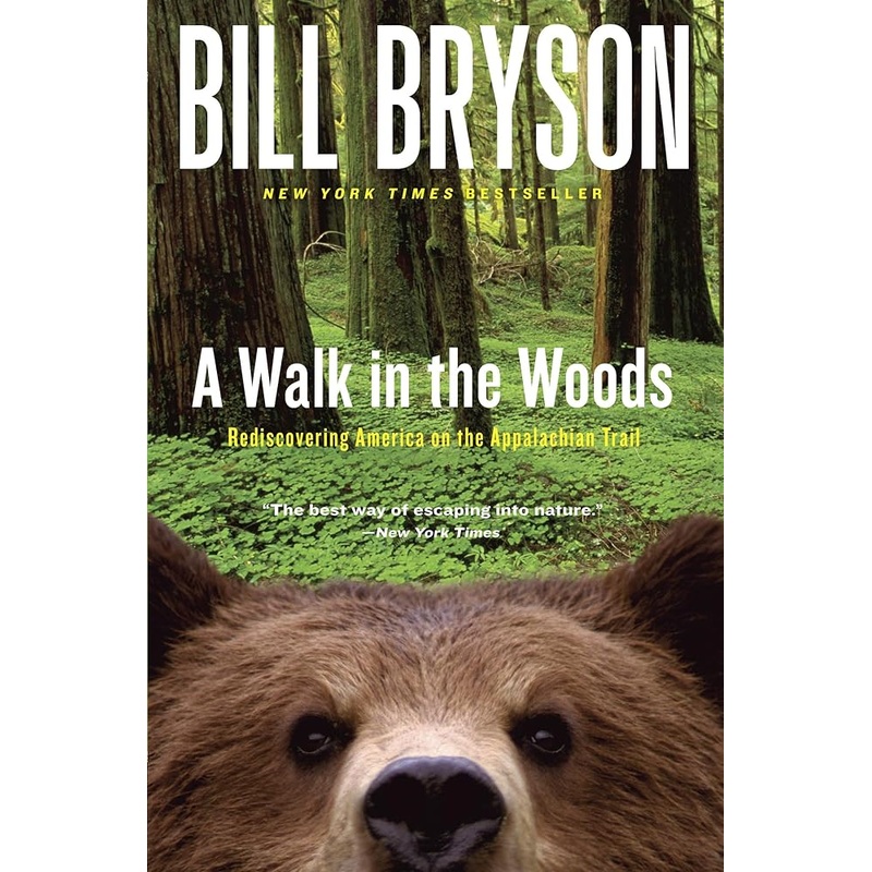 A Walk in the Woods: Rediscovering America on the Appalachian Trail (Official Guides to the Appalachian Trail)
