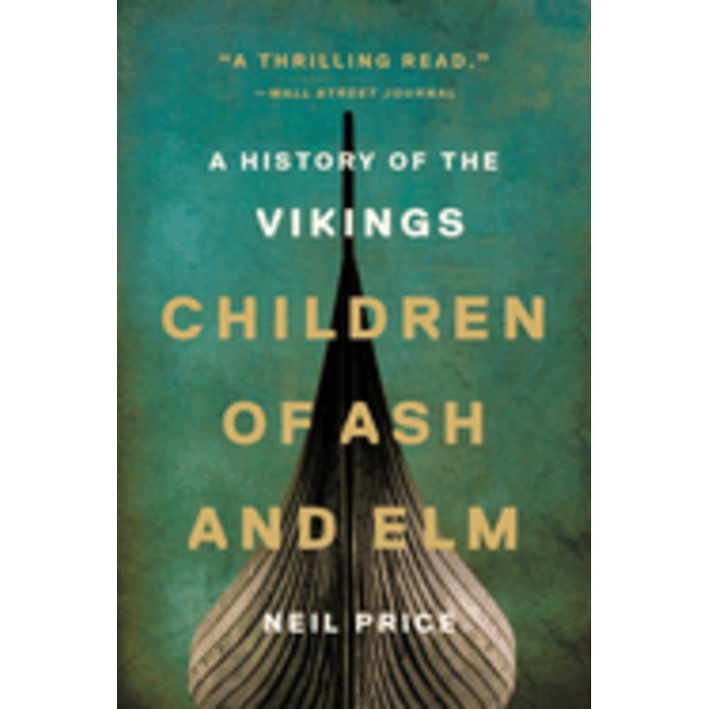 Children of Ash and Elm: The History of the Vikings