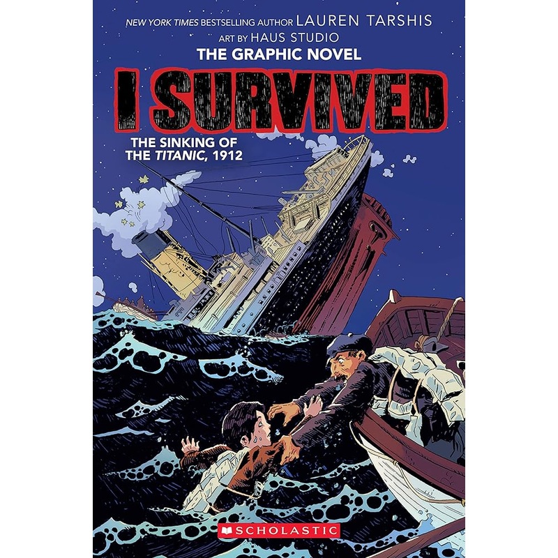 I Survived The Sinking of the Titanic, 1912 (I Survived Graphix)