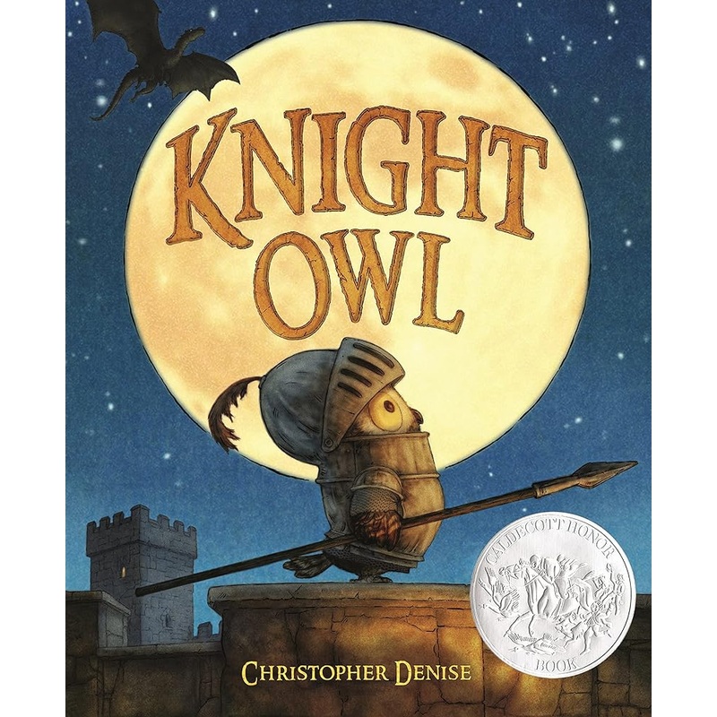 Knight Owl (Caldecott Honor Book) (The Knight Owl Series, 1)
