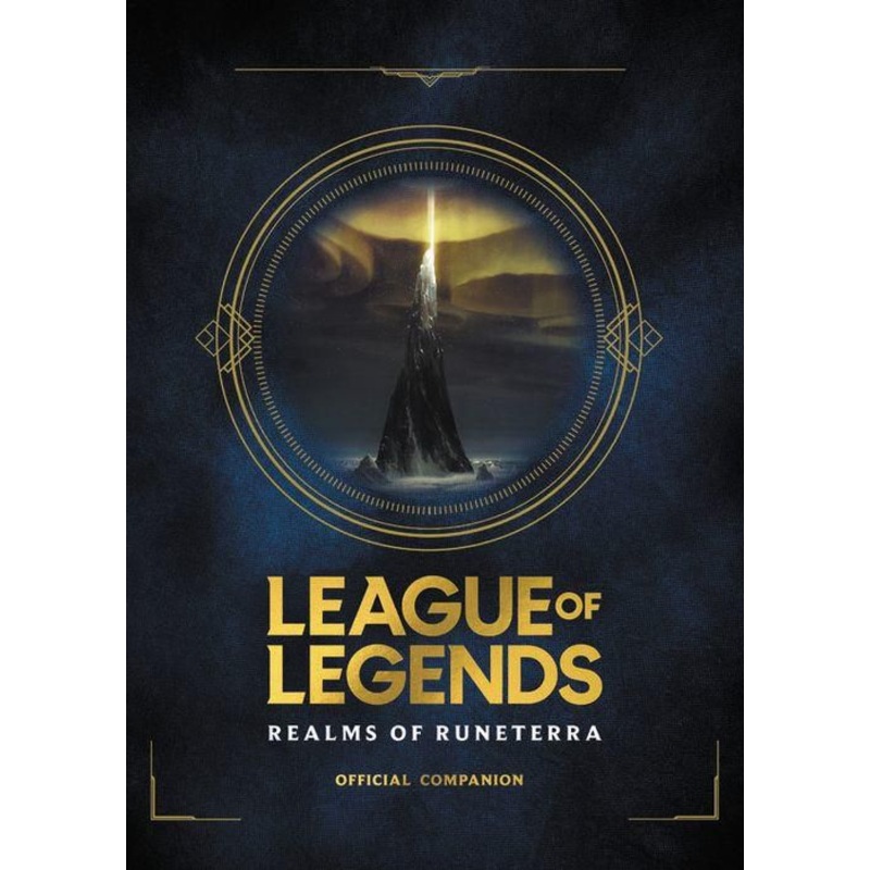 League of Legends: Realms of Runeterra (Official Companion) Hardcover