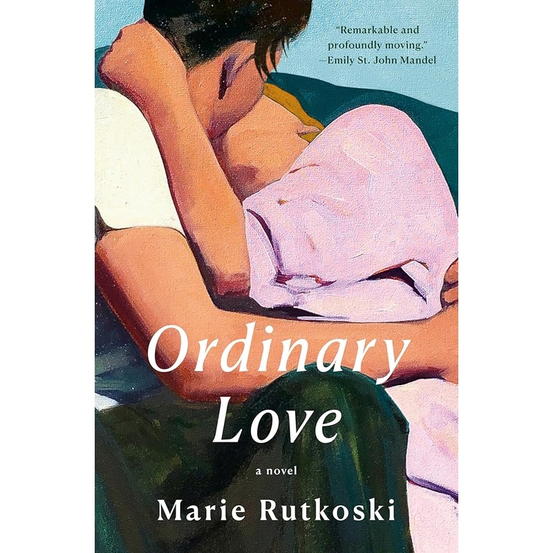Ordinary Love: A Novel