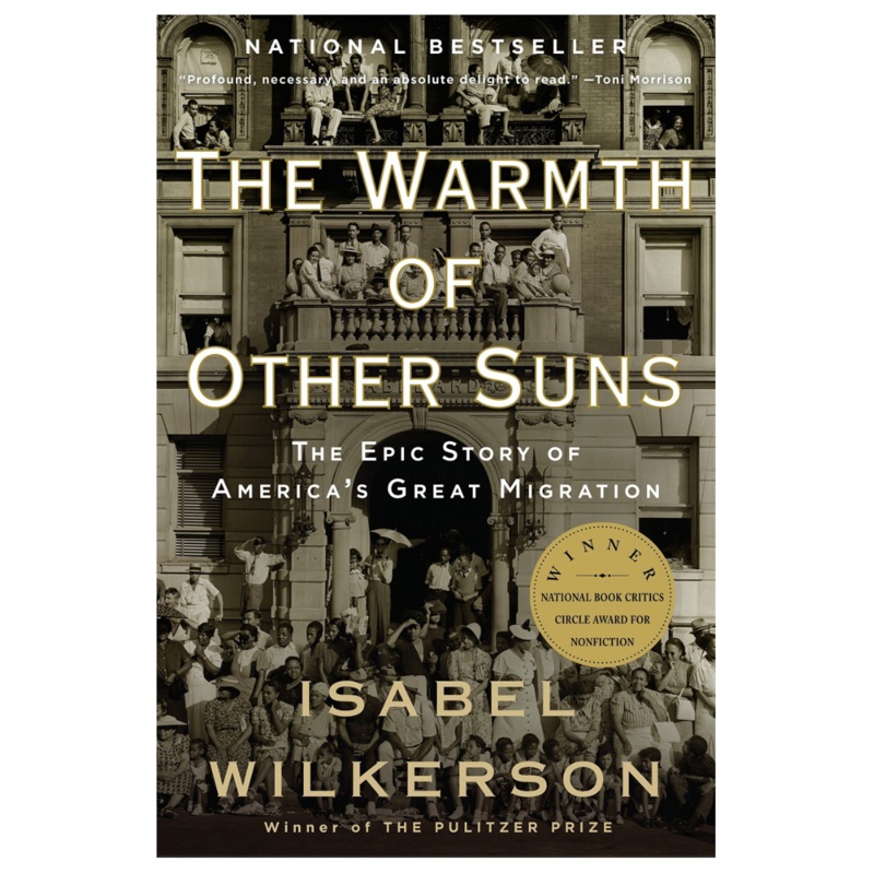 The Warmth of Other Suns: The Epic Story of America’s Great Migration