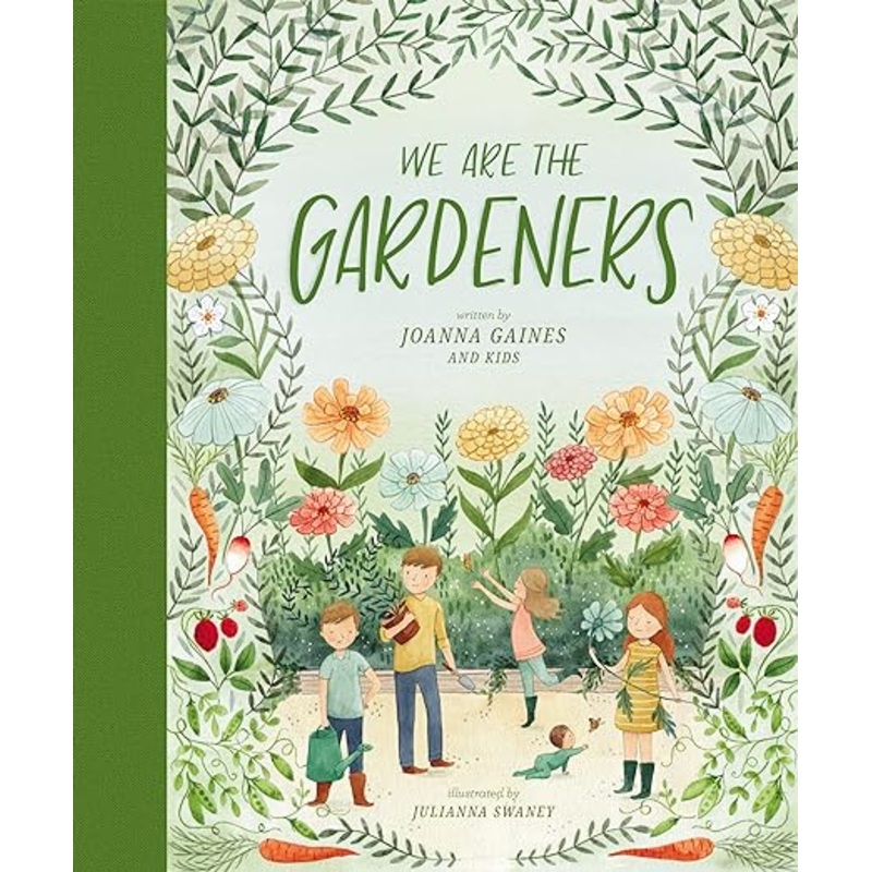 We Are the Gardeners by Joanna Gaines