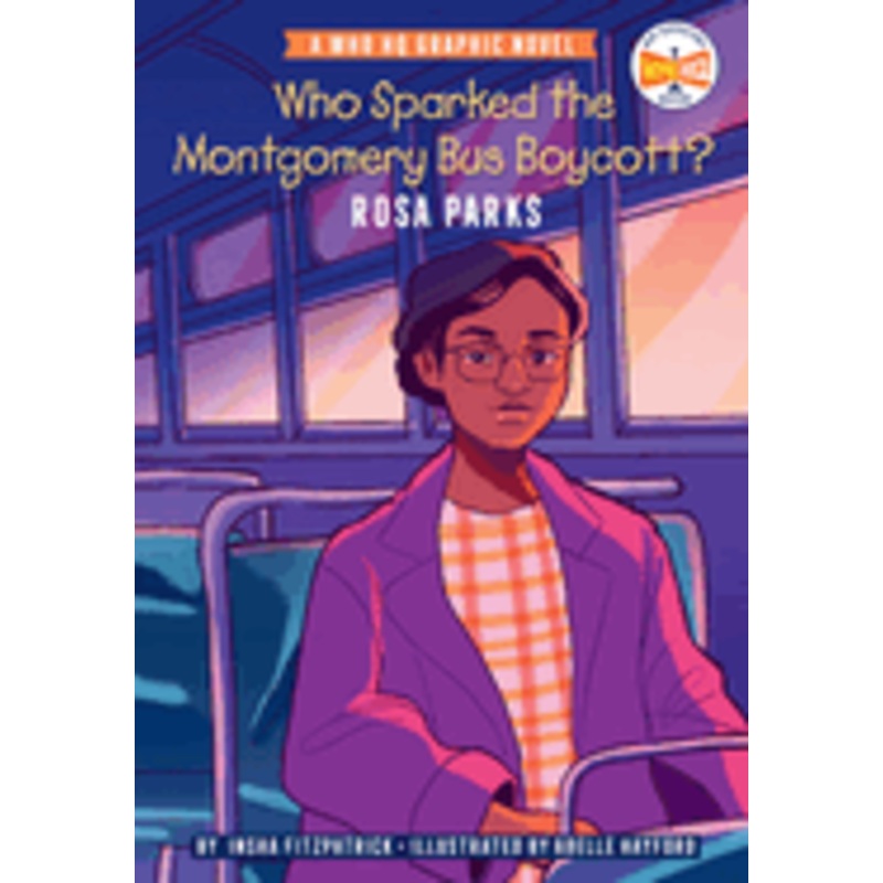 Who Sparked the Montgomery Bus Boycott?: Rosa Parks: A Who HQ Graphic Novel (Who HQ Graphic Novels) Paperback