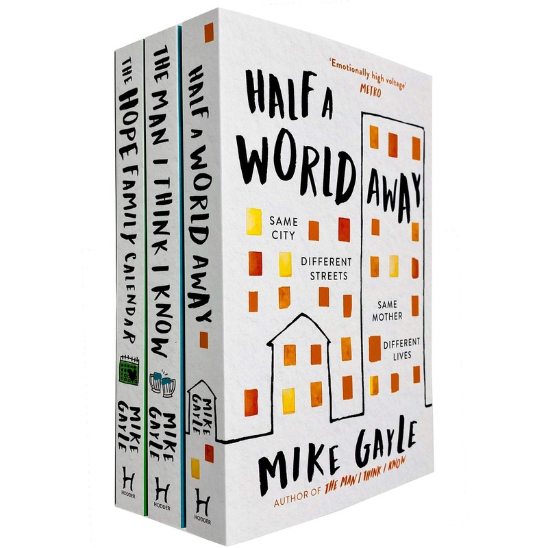 Mike Gayle 3 Books Collection Set – Half a World Away, The Man I Think I Know, The Hope Family Calendar
