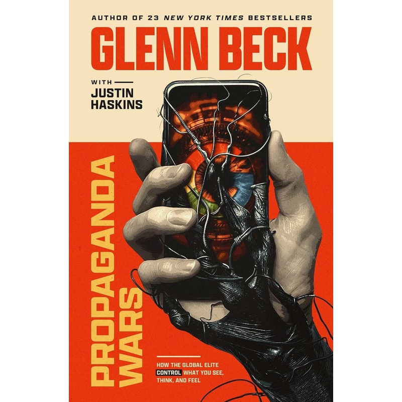 Propaganda Wars: How the Global Elite Control What You See, Think, and Feel Hardcover