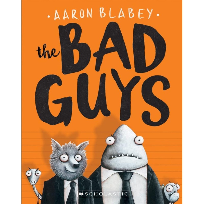 The Bad Guys (The Bad Guys #1) (1) by Aaron Blabey