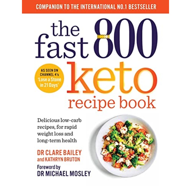 The Fast 800 Keto Recipe Book | Delicious Low-Carb Recipes for Weight Loss, Health & Nutrition | Easy Meals, Fasting, Meal Prep | Bestseller