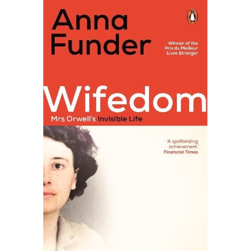 WIFEDOM: MRS ORWELLS INVISIBLE LIFE PB