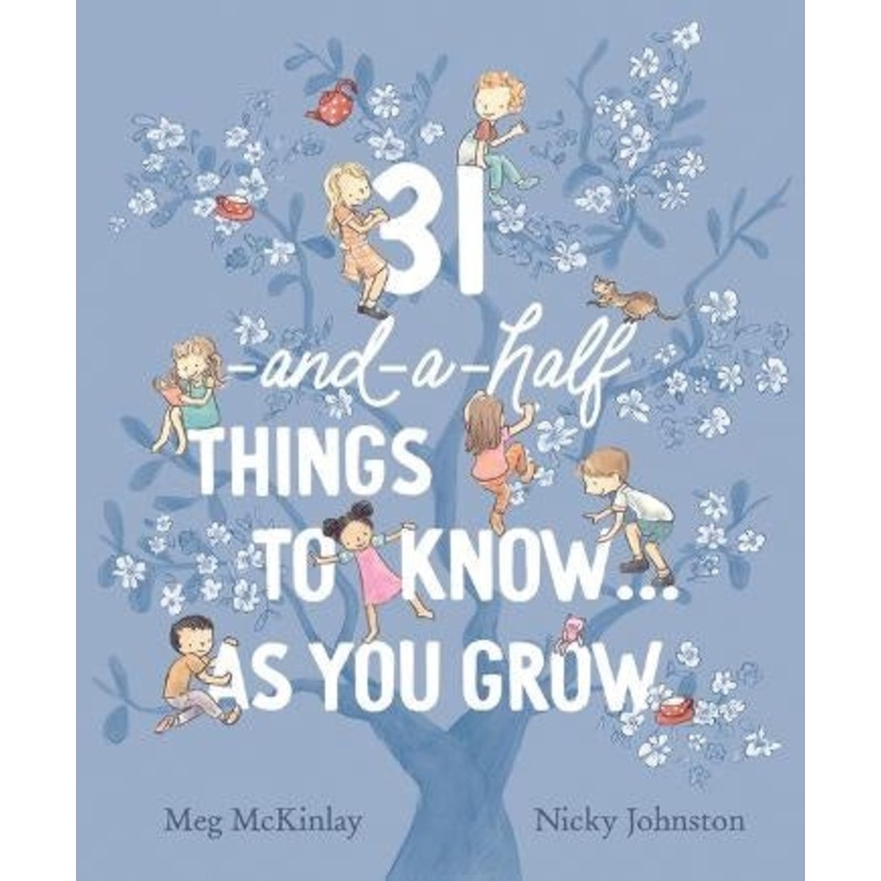 31-and-a-half Things To Know … As You Grow